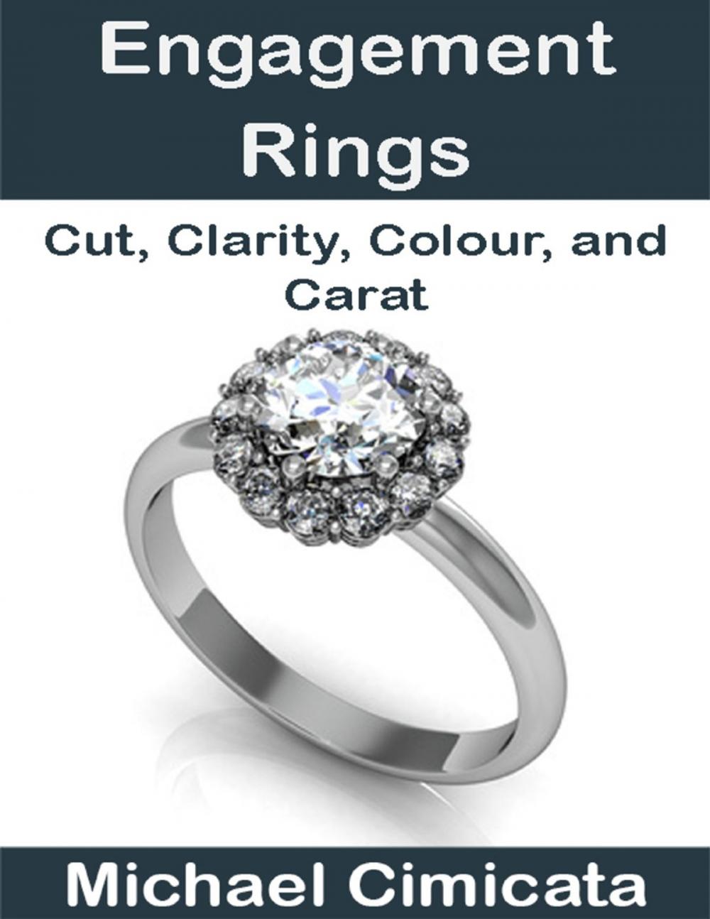 Big bigCover of Engagement Rings: Cut, Clarity, Colour, and Carat