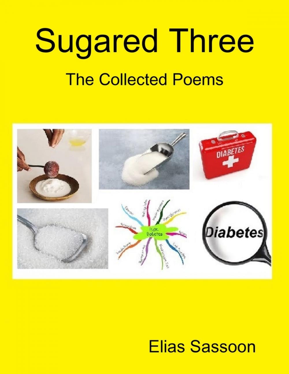 Big bigCover of Sugared Three: The Collected Poems