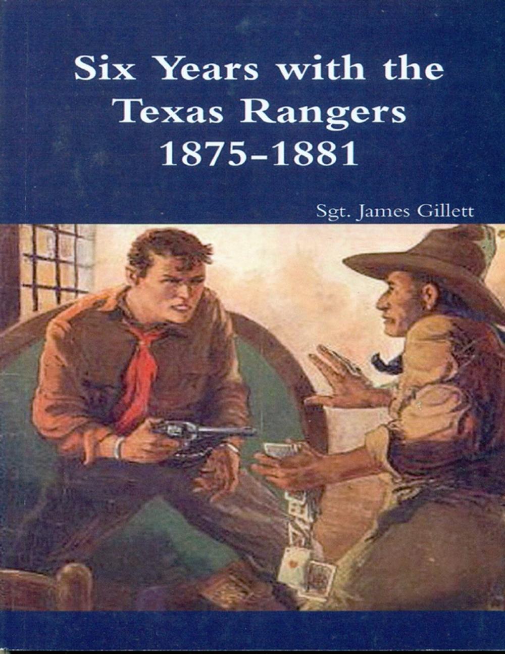 Big bigCover of Six Years with the Texas Rangers (1875-1881)