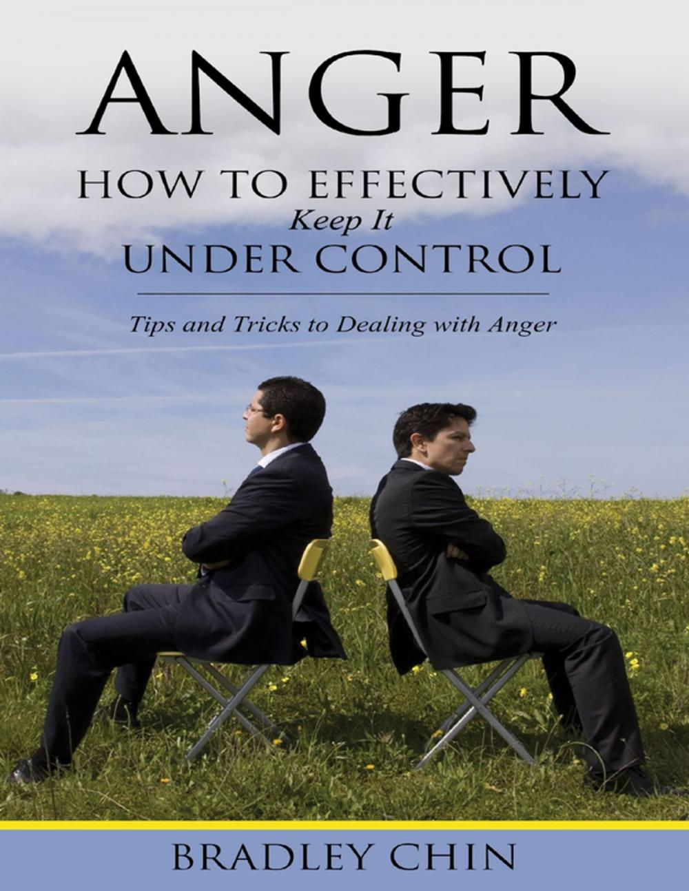 Big bigCover of Anger: How to Effectively Keep It Under Control