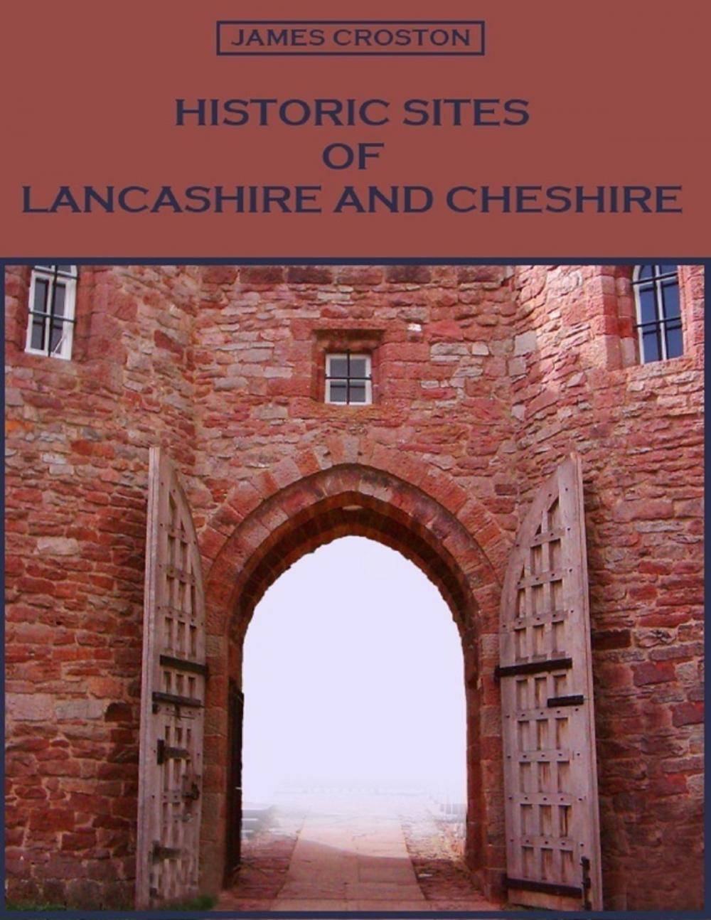 Big bigCover of Historic Sites of Lancashire and Cheshire (Illustrated)