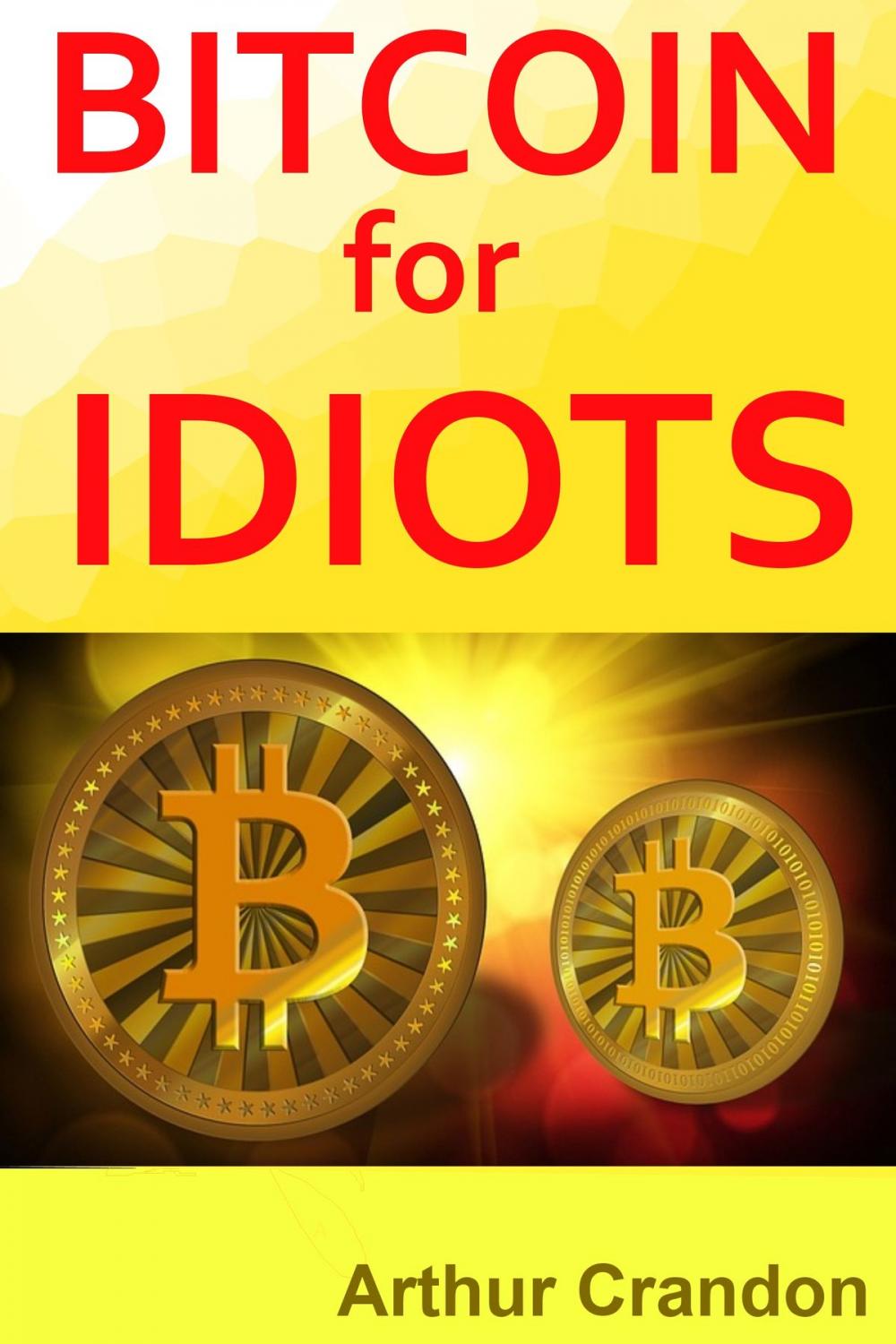 Big bigCover of Bitcoin for Idiots