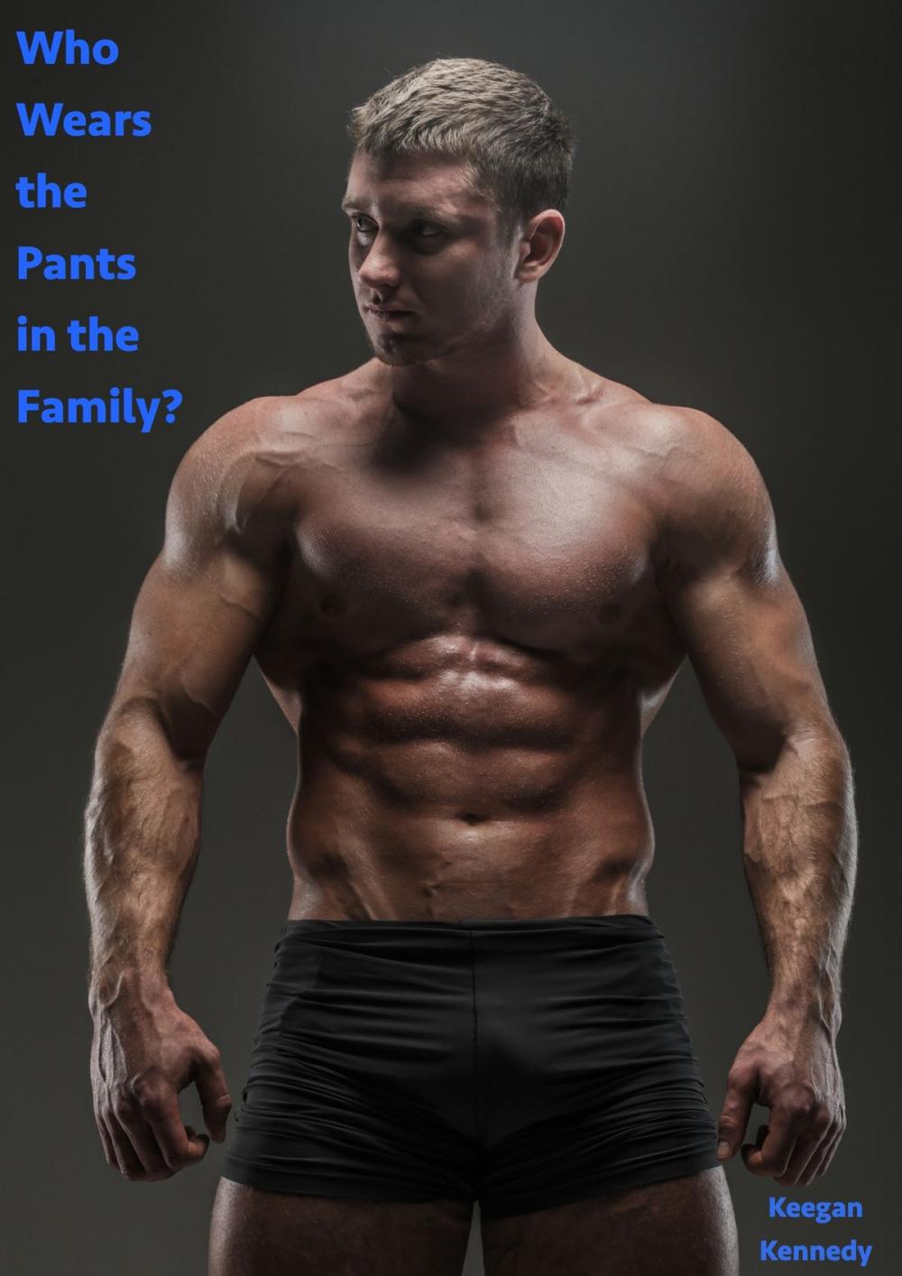 Big bigCover of Who Wears the Pants in the Family?