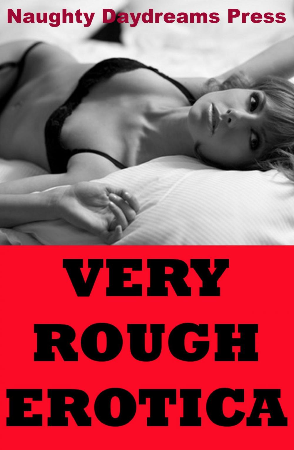 Big bigCover of Very Rough Erotica (Five Hardcore Rough Sex Erotica Stories)