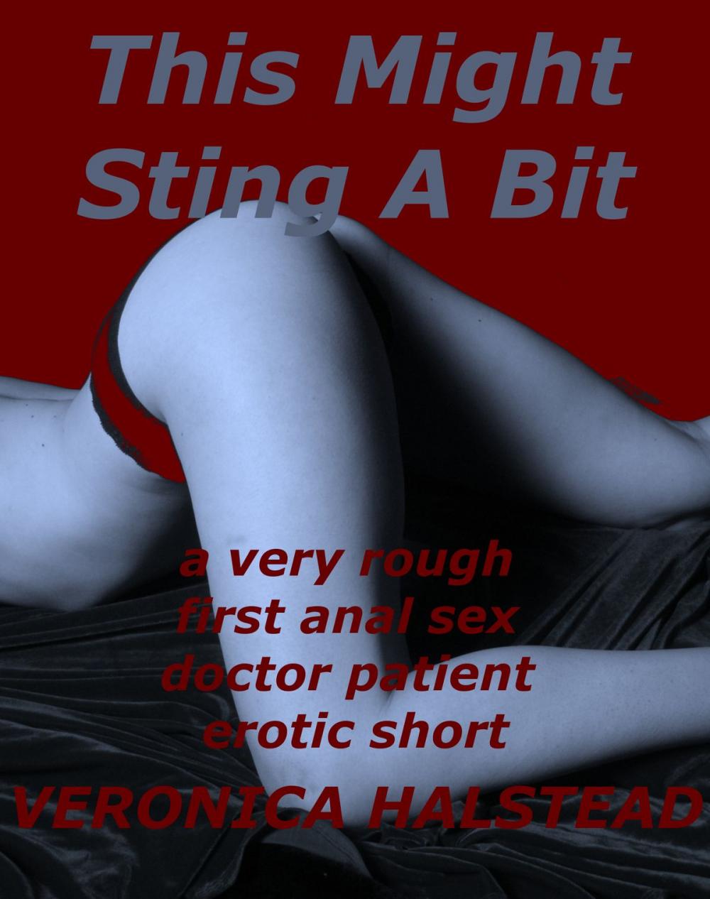 Big bigCover of This Might Sting A Bit: A Very Rough First Anal Sex Doctor/Patient Short