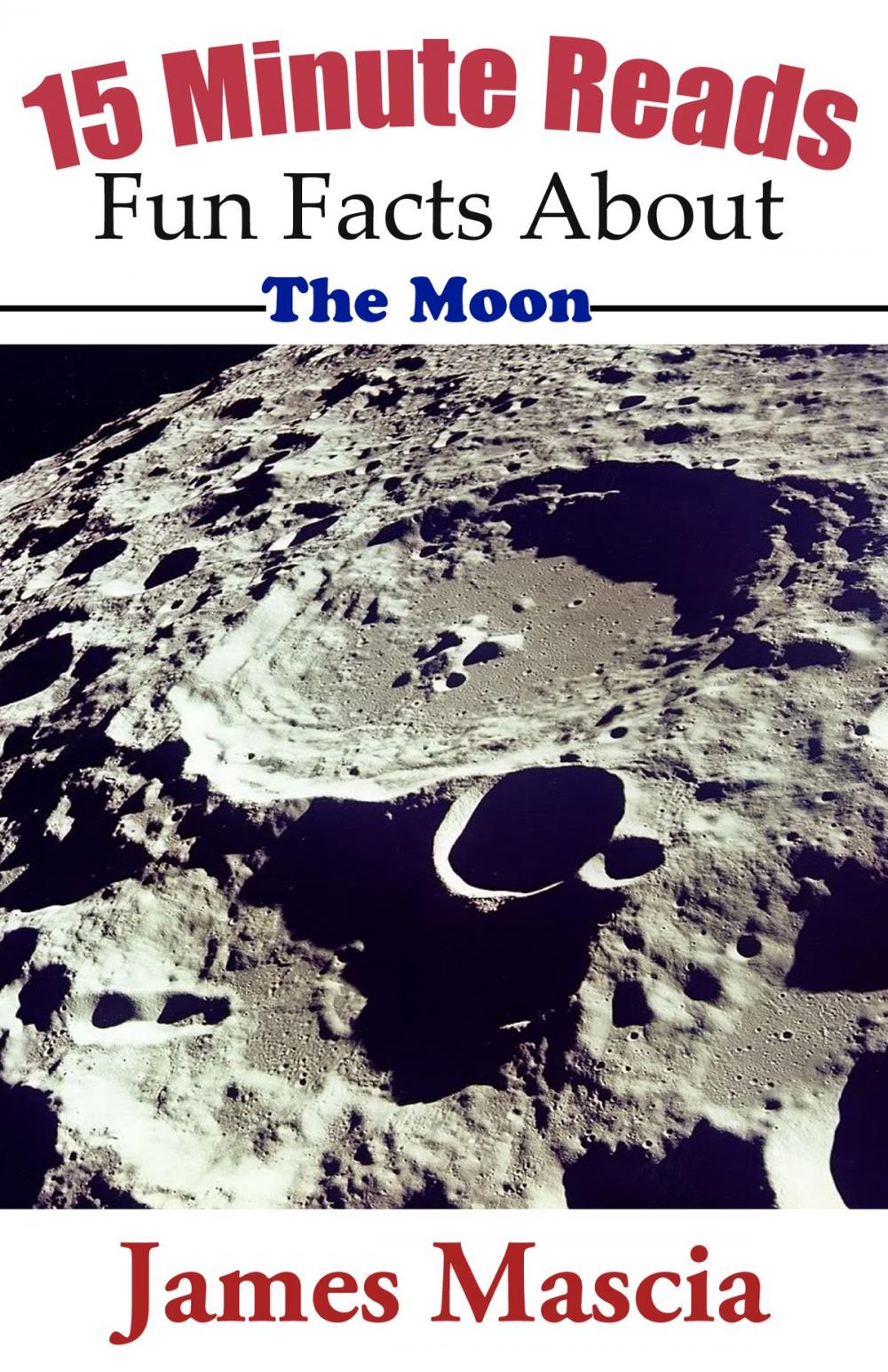 Big bigCover of 15 Minute Reads: Fun Facts About the Moon