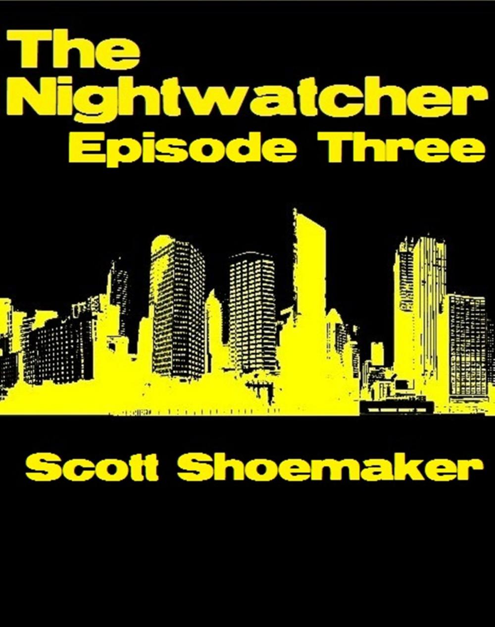 Big bigCover of The Nightwatcher: Episode Three