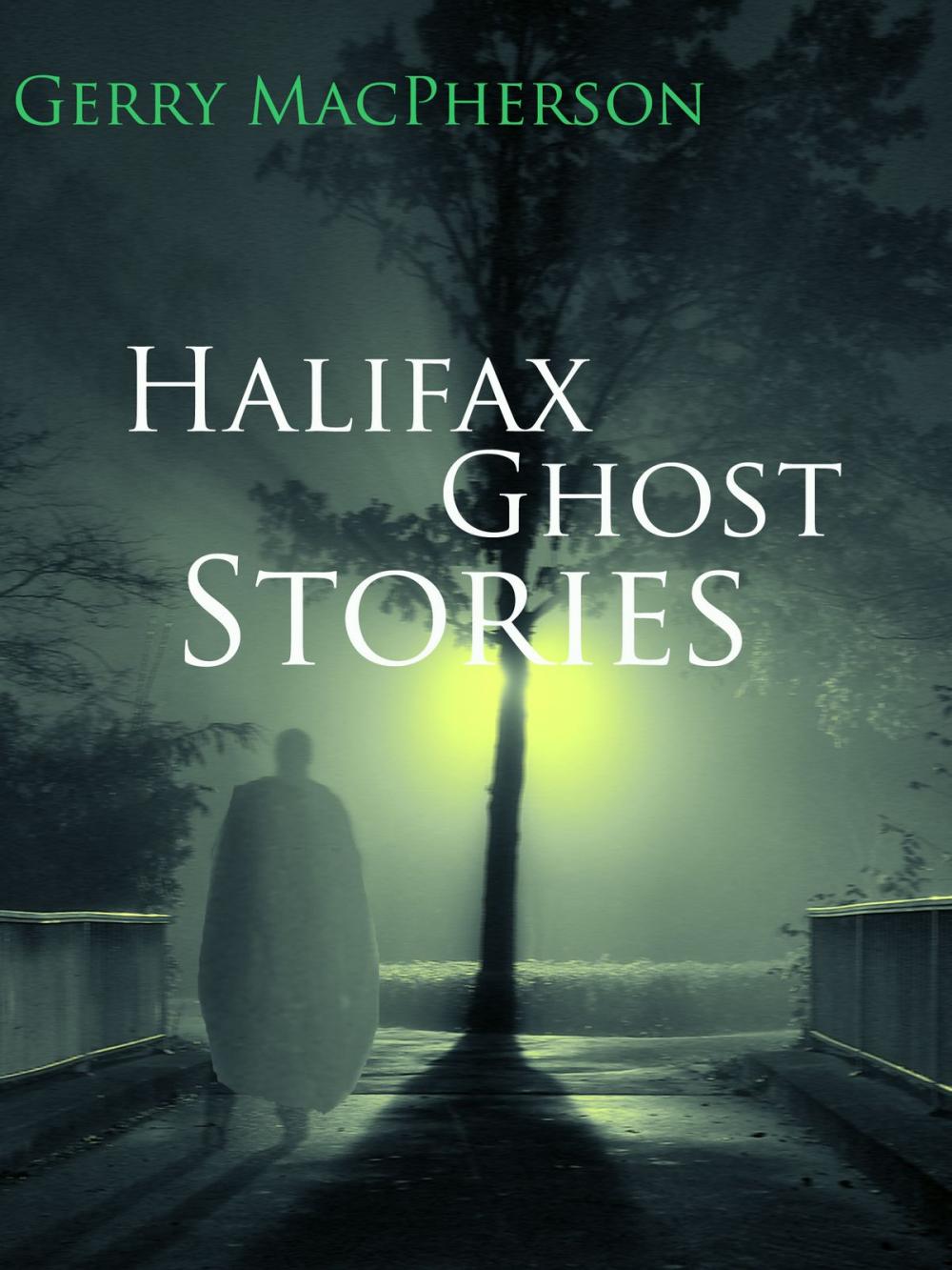 Big bigCover of Halifax Ghost Stories