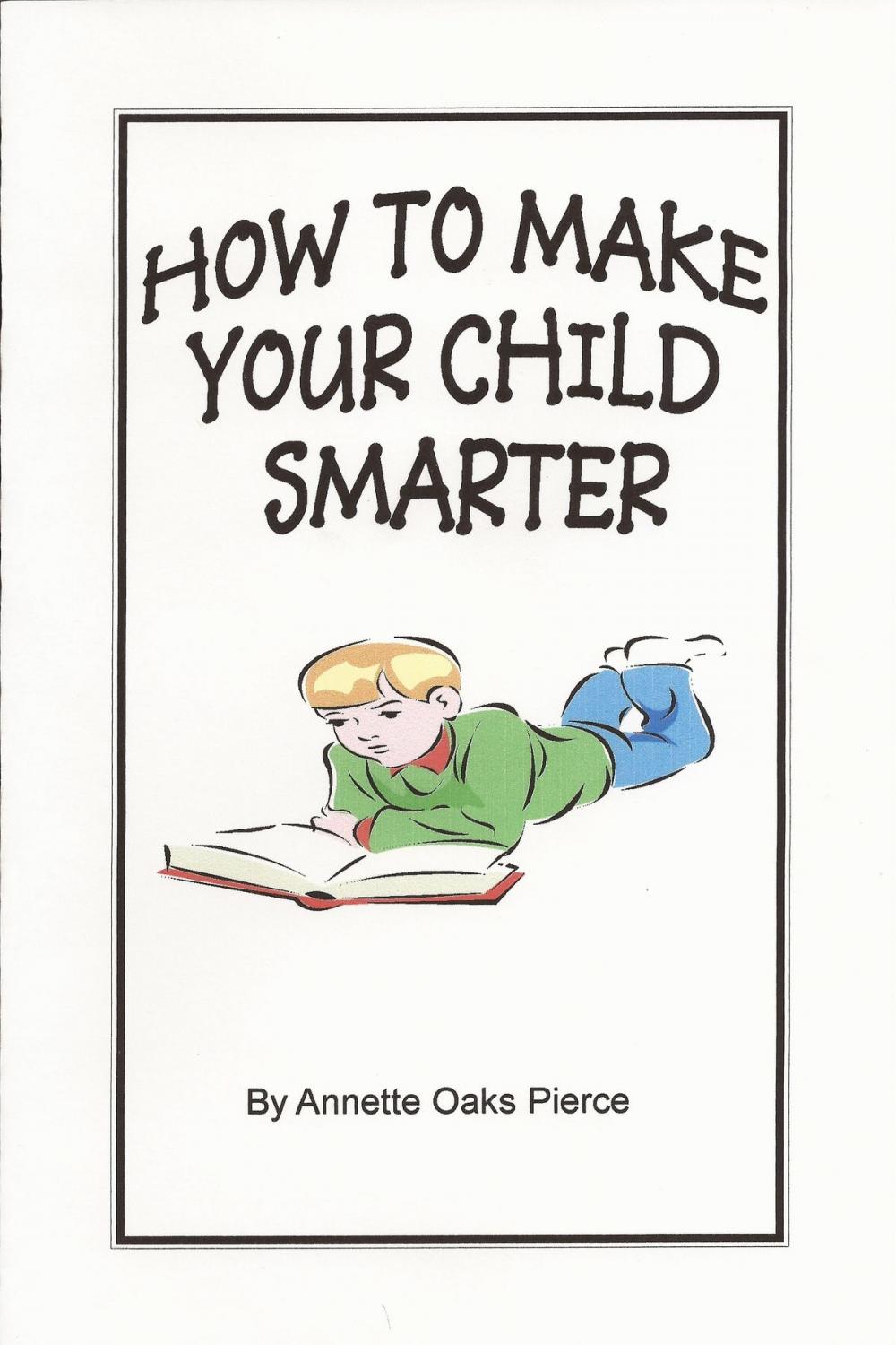 Big bigCover of How To Make Your Child Smarter