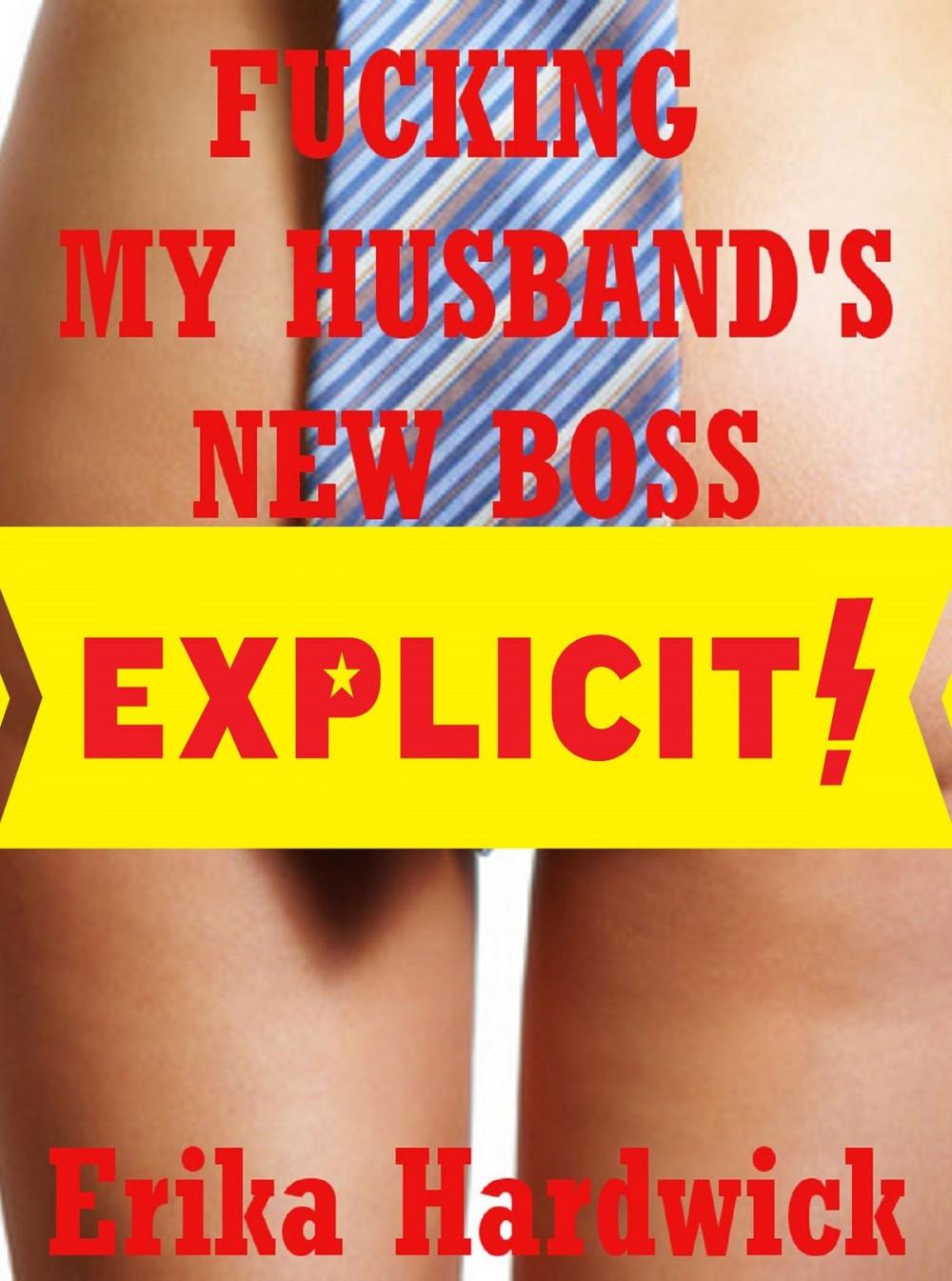 Big bigCover of Fucking My Husband’s New Boss (An MFF Threesome Erotica Story)