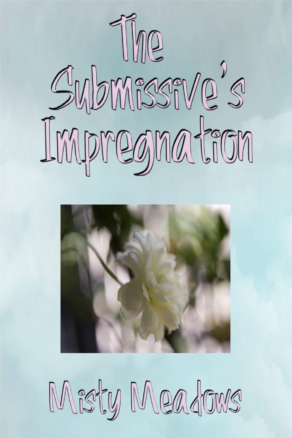 Big bigCover of The Submissive's Impregnation (Impregnation, Dominant Man)