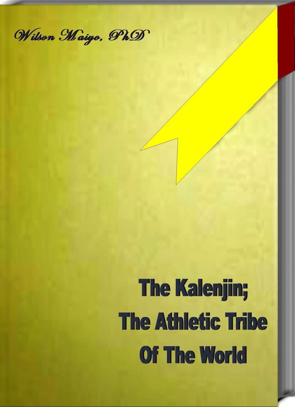 Big bigCover of The Kalenjin; The Athletic Tribe Of The World