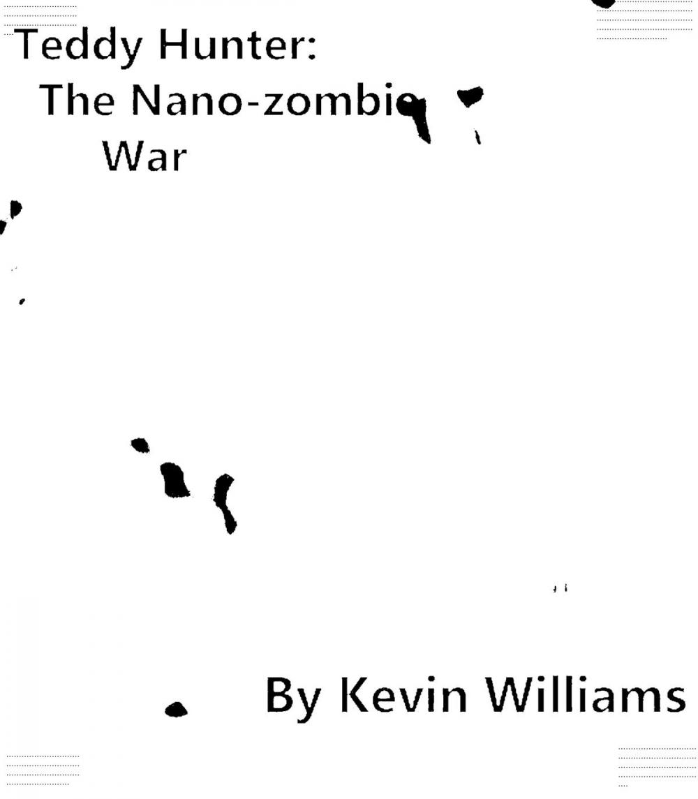 Big bigCover of Teddy Hunter: The Nano-zombie War