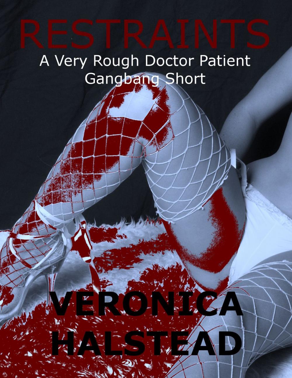 Big bigCover of Restraints: A Very Rough Doctor Patient Gangbang Short