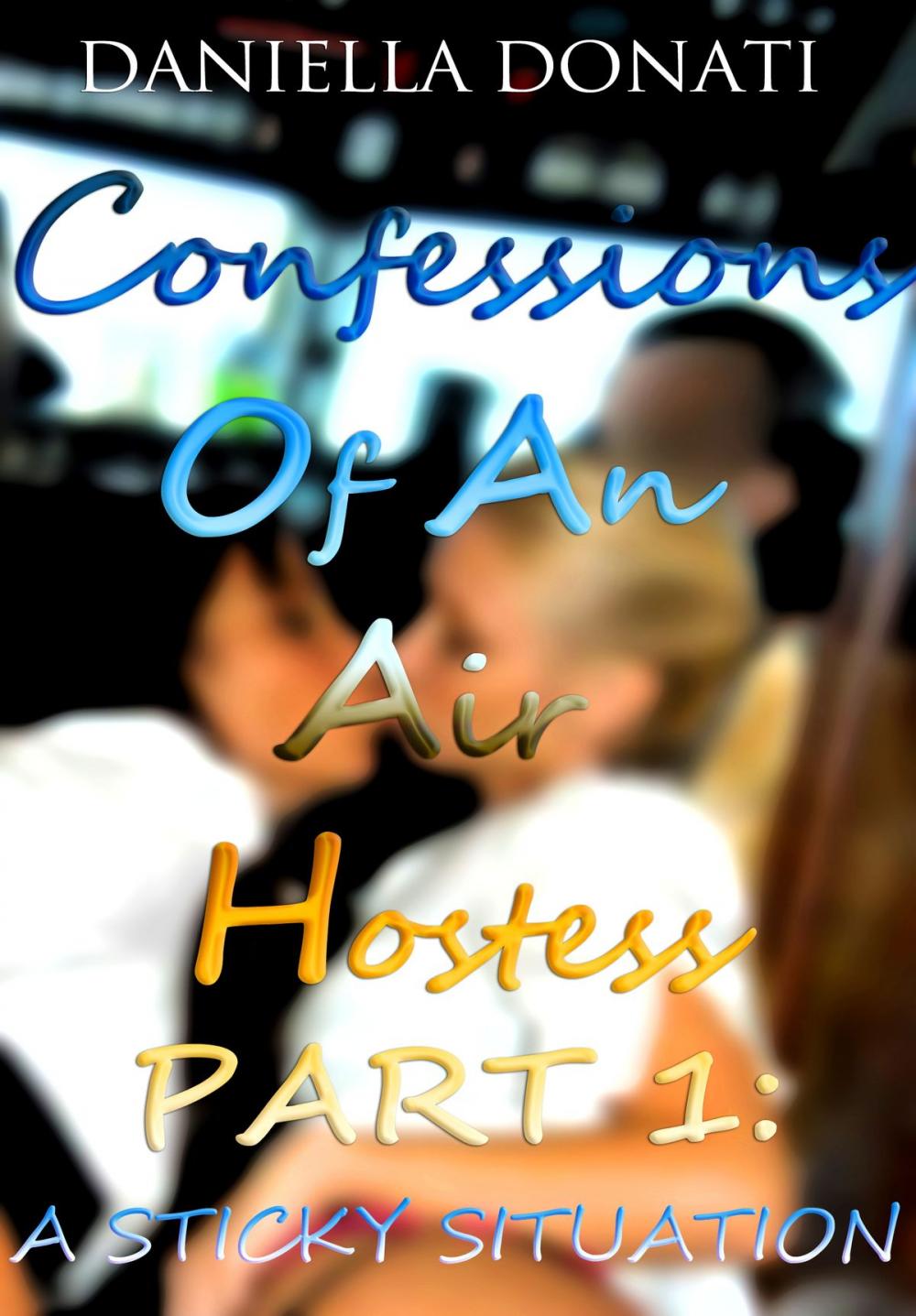 Big bigCover of Confessions of An Air Hostess: Part One: A Sticky Situation