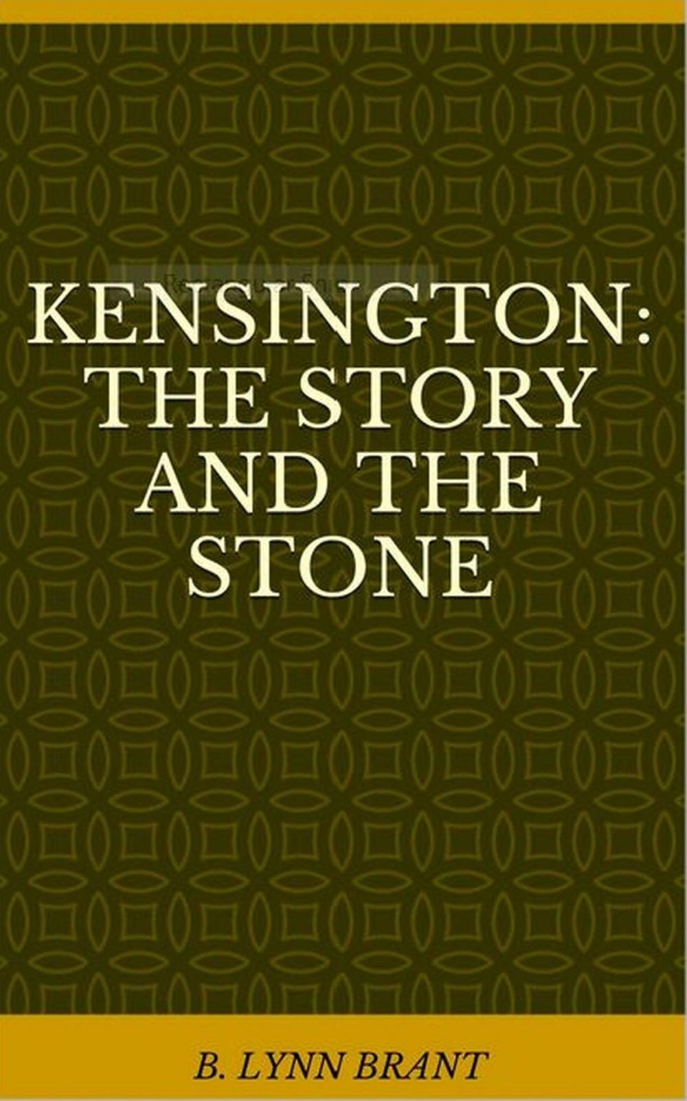 Big bigCover of Kensington: The Story and the Stone