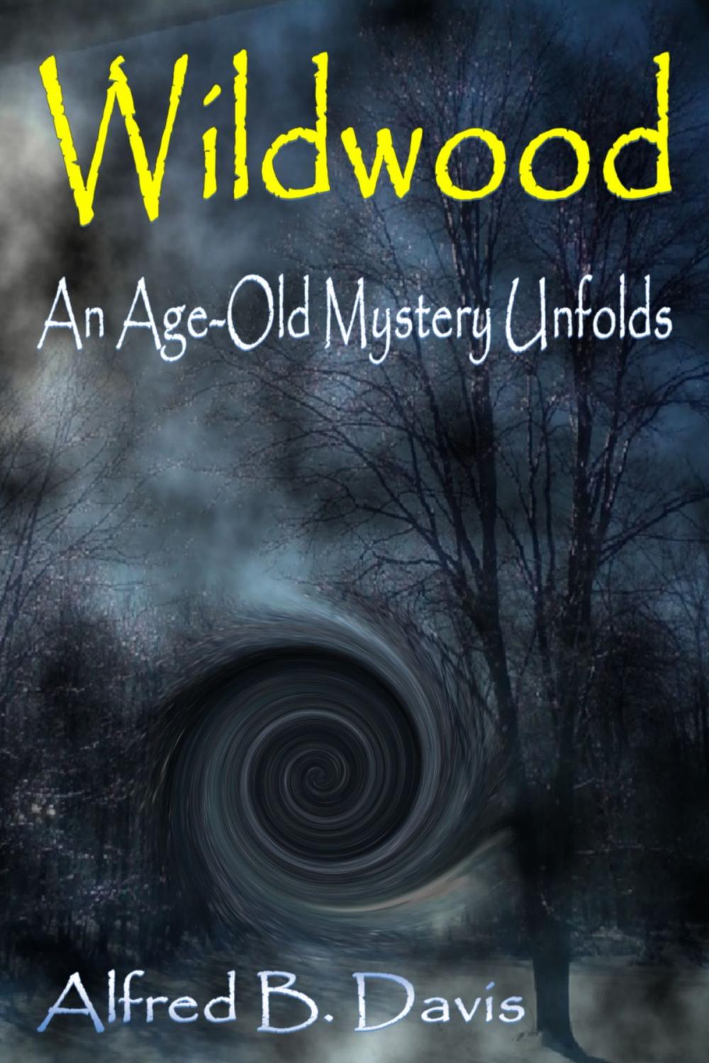 Big bigCover of Wildwood: An Age Old Mystery Unfolds