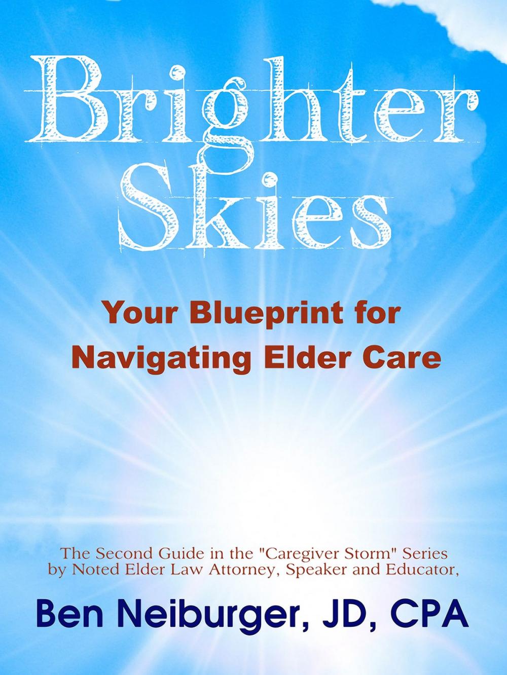 Big bigCover of Brighter Skies: Your Blueprint for Navigating Elder Care