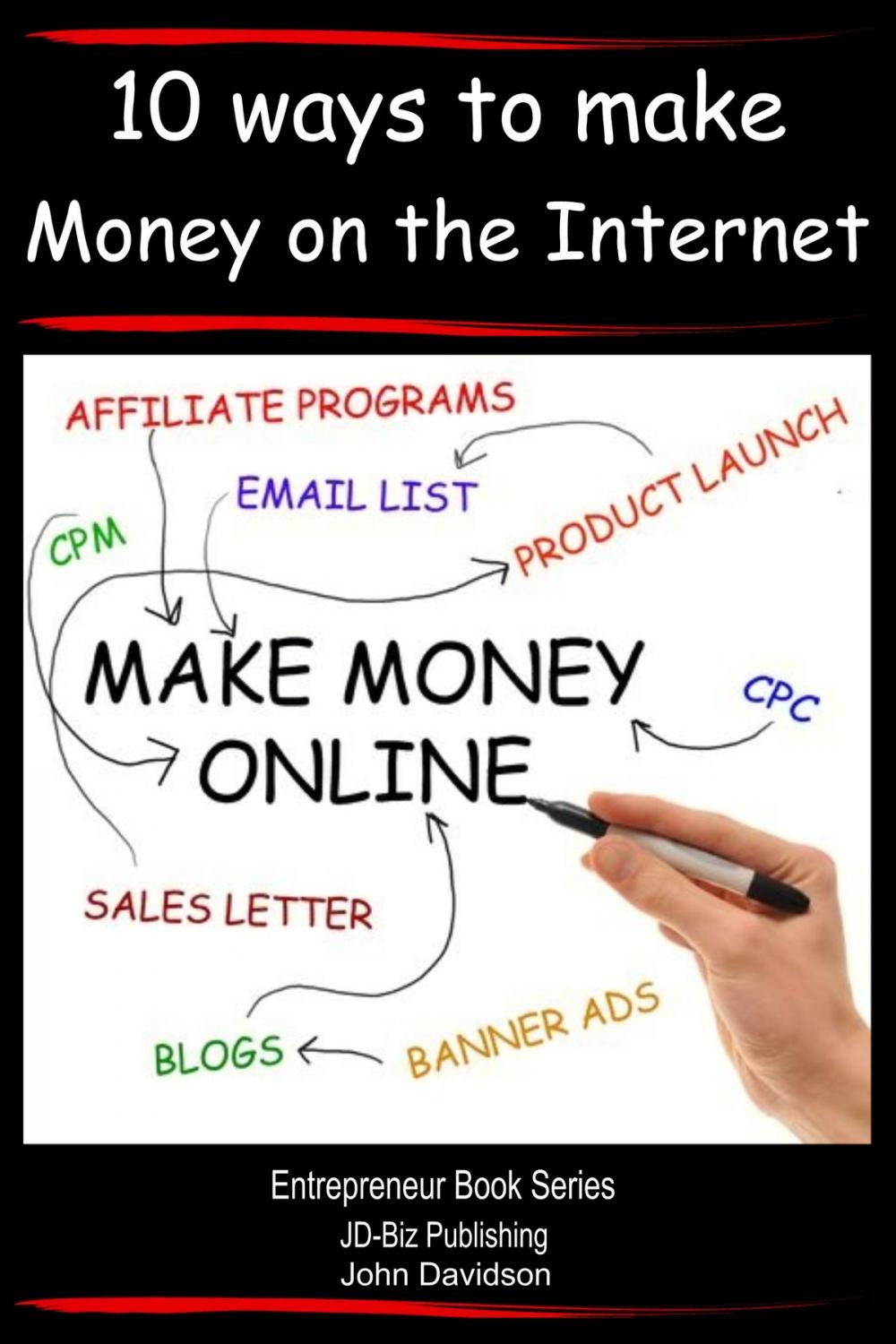 Big bigCover of How to Make Money Online: 10 Ways to Make Money on the Internet