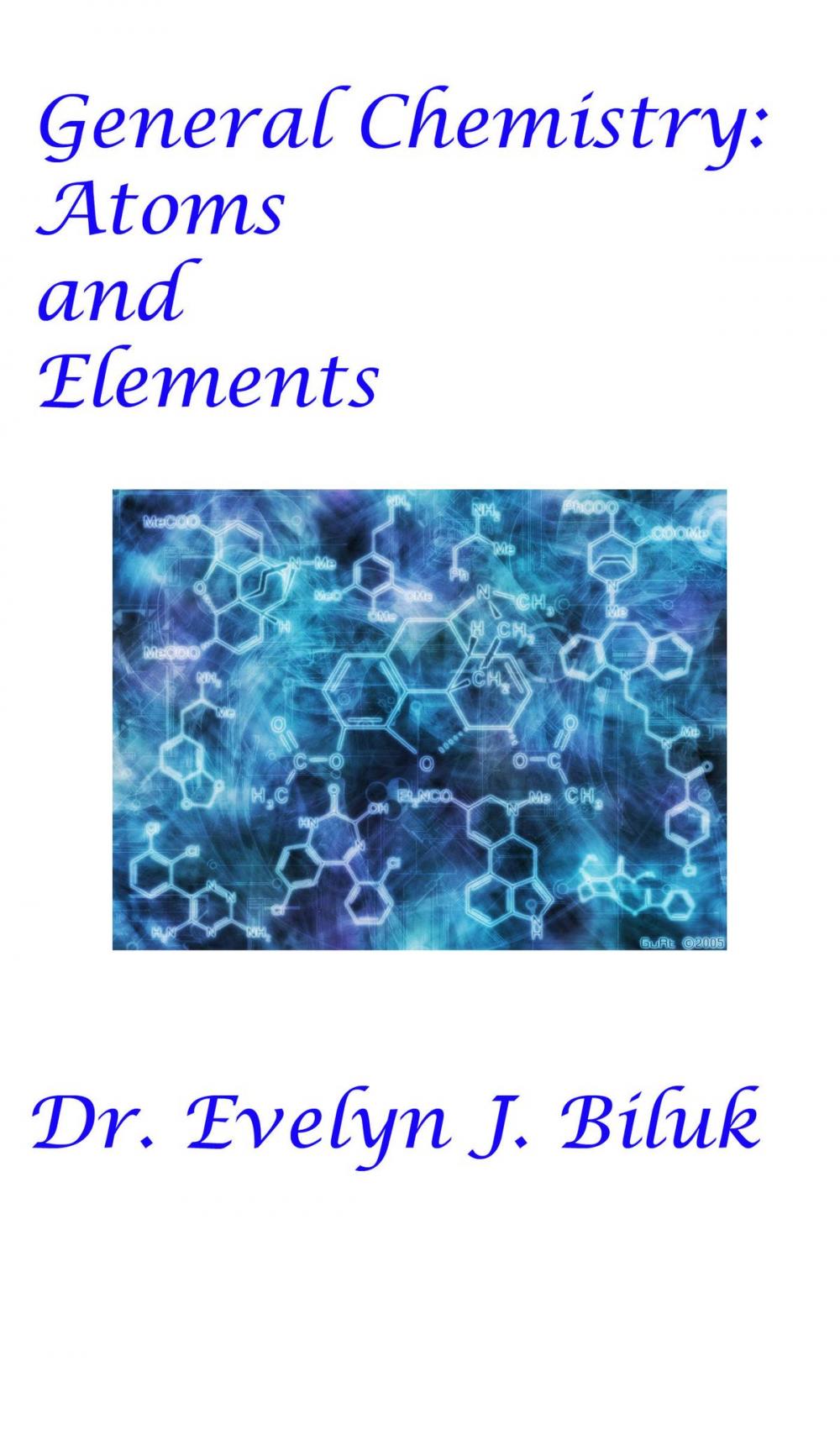 Big bigCover of General Chemistry: Atoms and Elements