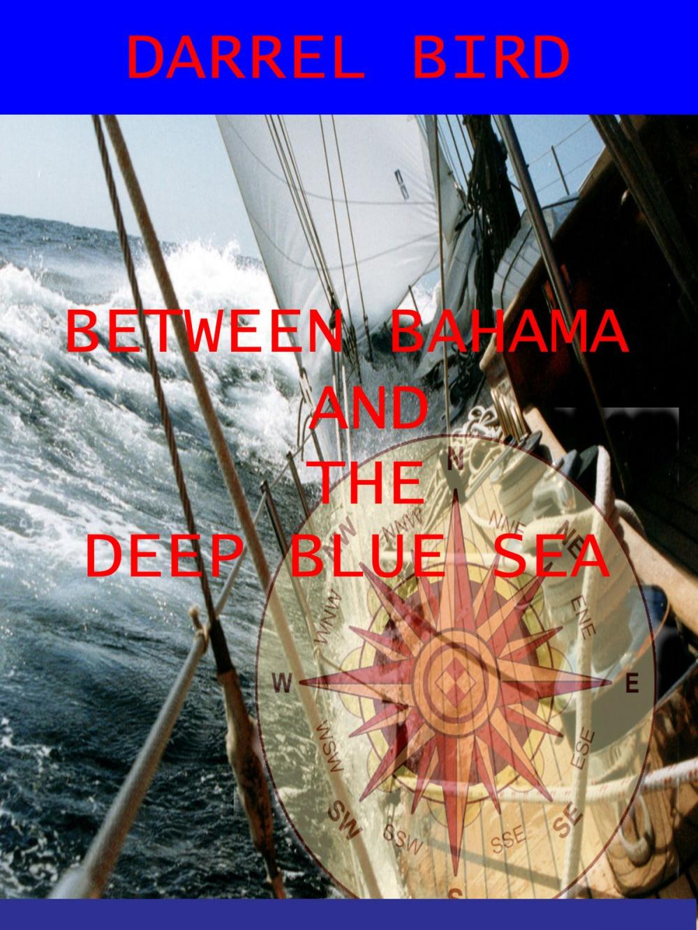 Big bigCover of Between Bahama and the Deep Blue Sea