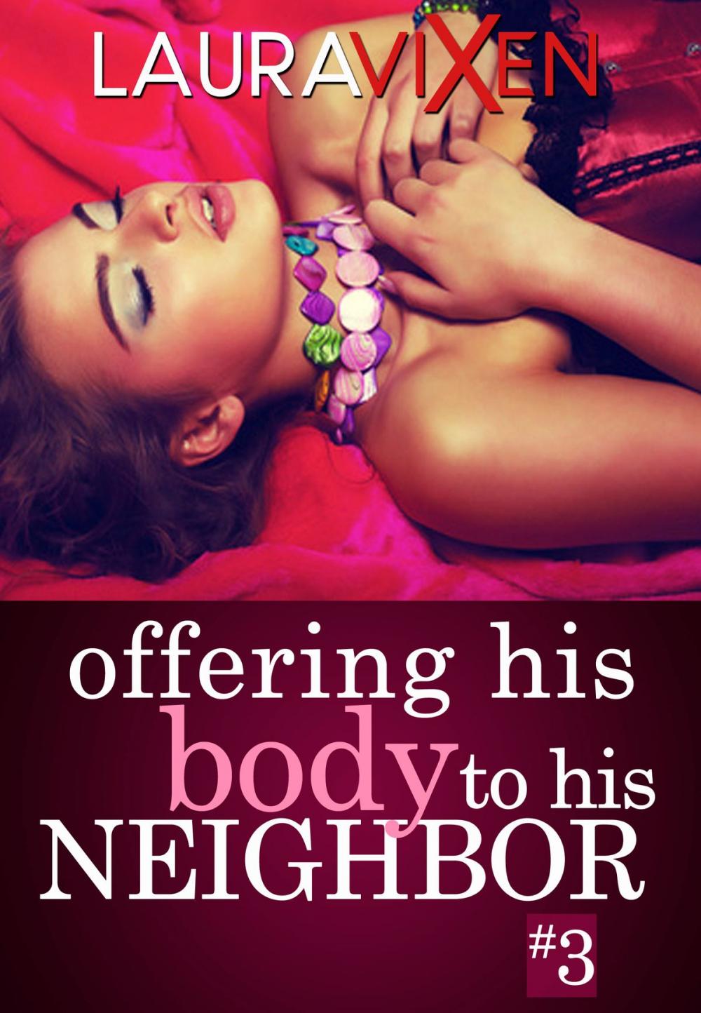 Big bigCover of Offering his Body to his Neighbor: Book 3 - First Time Sex