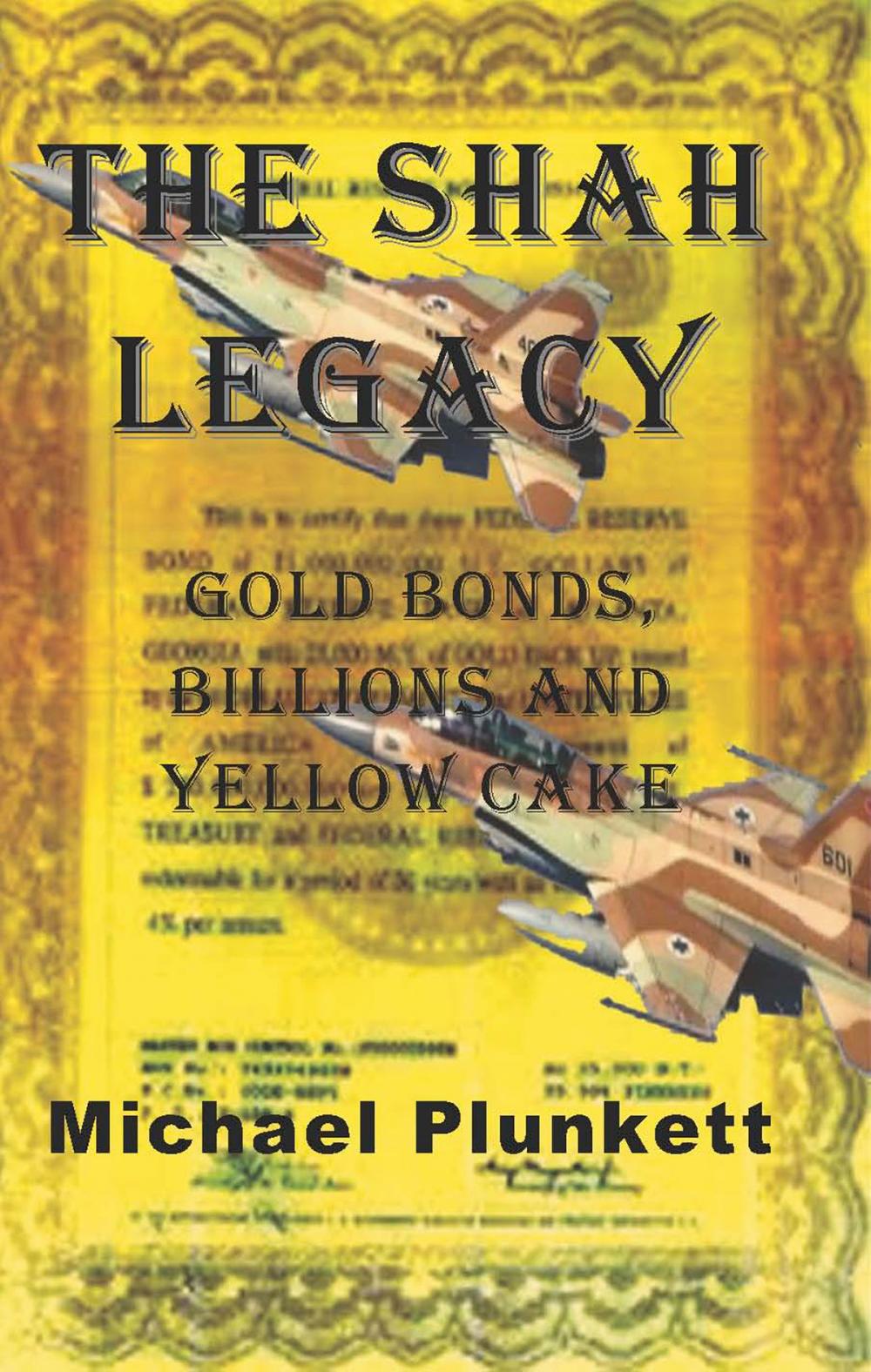 Big bigCover of The Shah Legacy: Gold Bonds, Billions and Yellow Cake