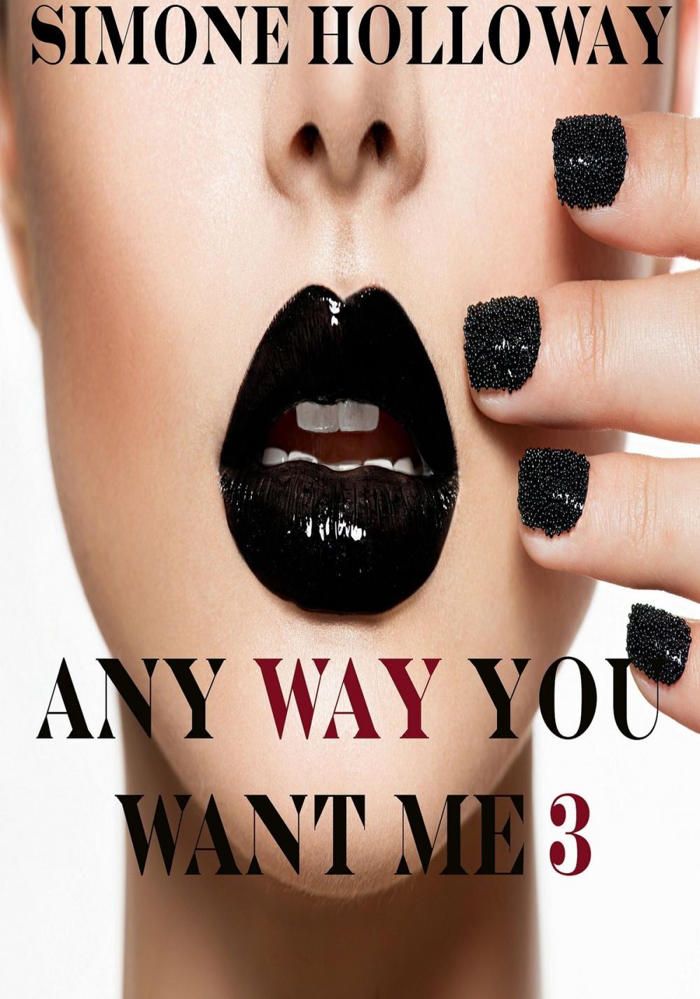 Big bigCover of Any Way You Want Me 3 (The Billionaire's Possession)