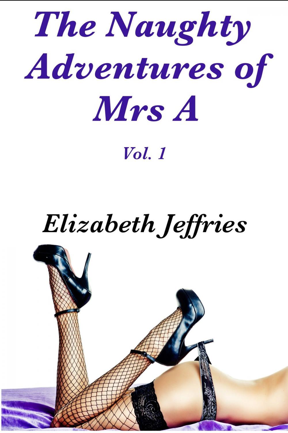 Big bigCover of The Naughty Adventures of Mrs A