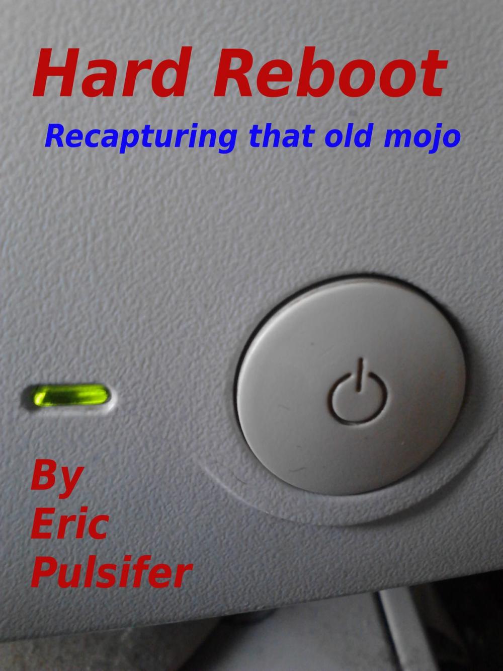 Big bigCover of Hard Reboot: Recapturing That Old Mojo