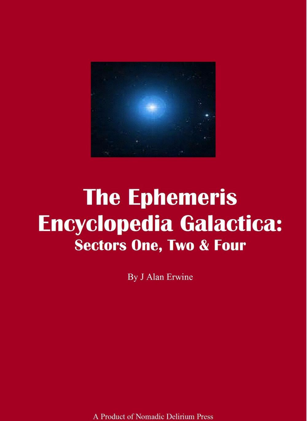 Big bigCover of The Ephemeris Encyclopedia Galactica: Sectors 1, 2, & 4