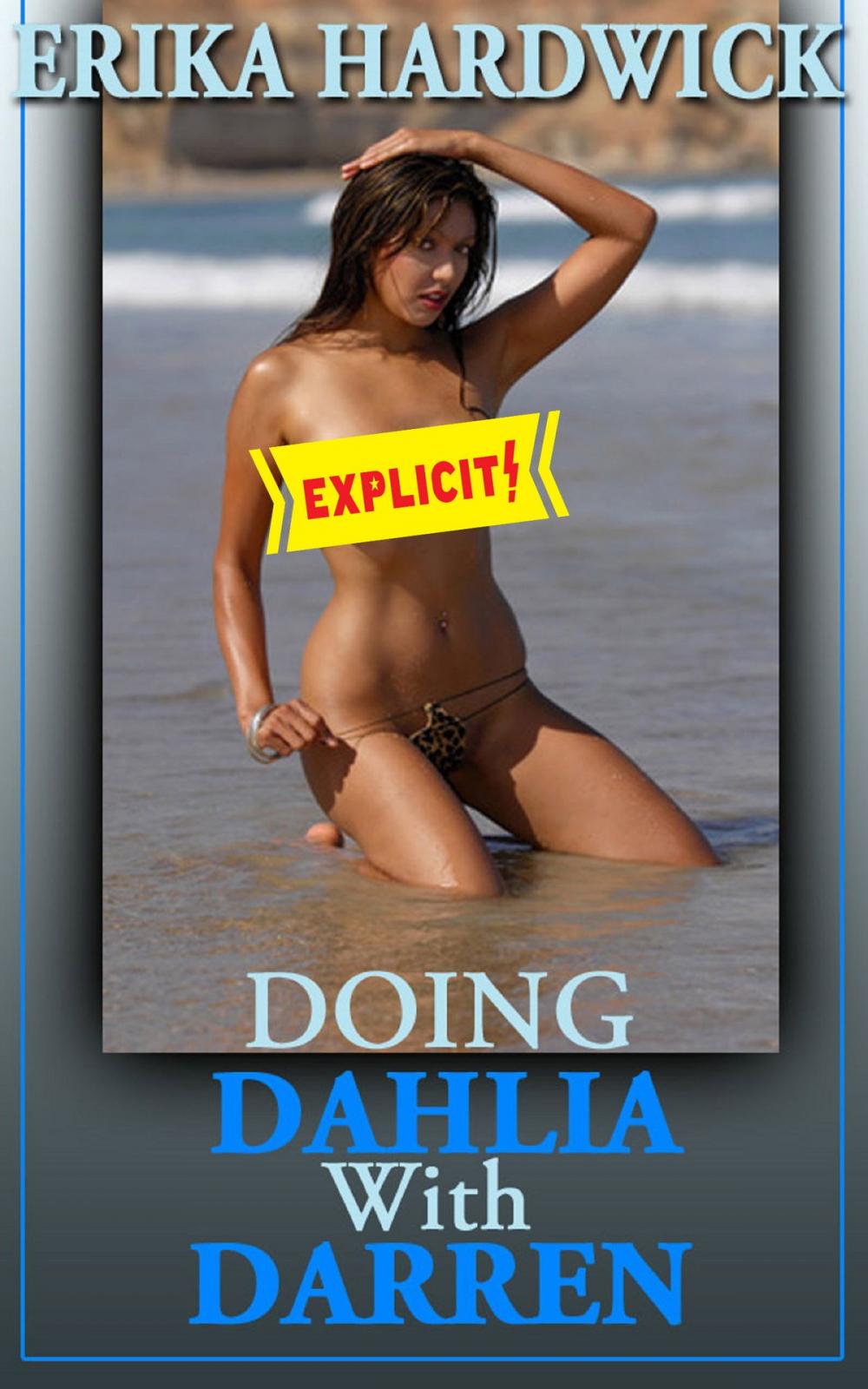 Big bigCover of Doing Dahlia With Darren (A Slut Wife’s First Lesbian Sex MFF Threesome Erotica Story)