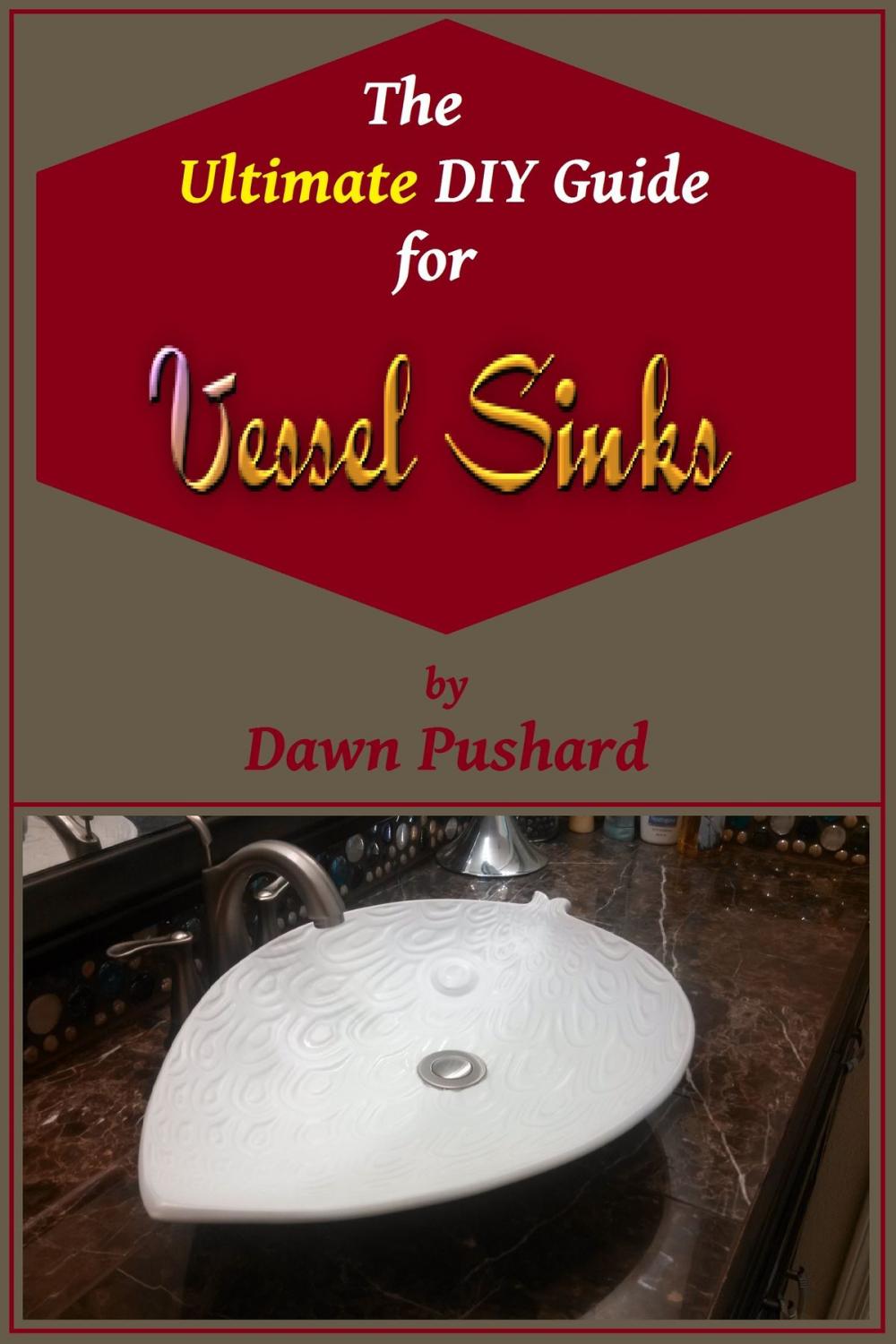 Big bigCover of The Ultimate DIY Guide for Vessel Sinks