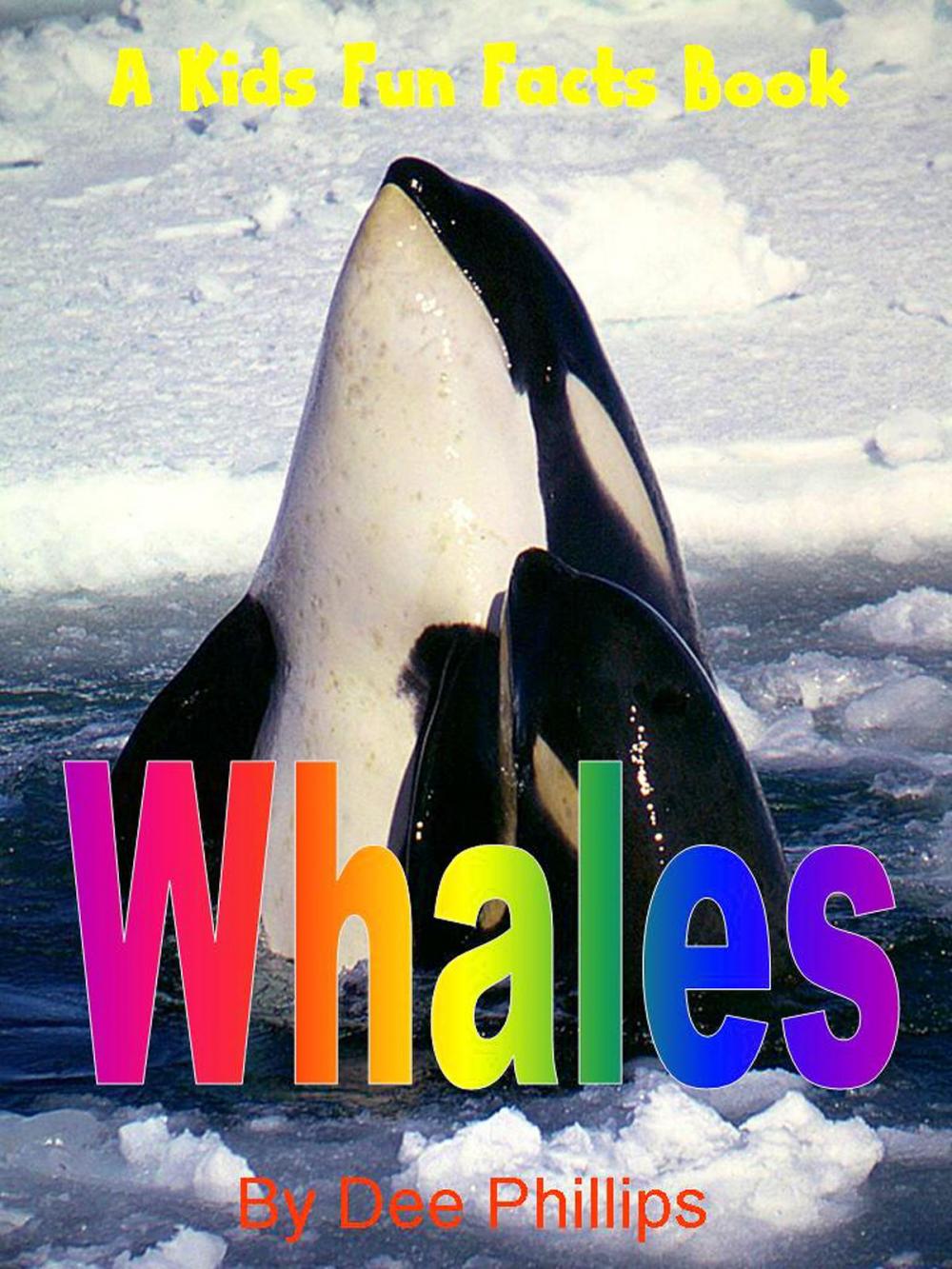 Big bigCover of Whales: A Kids Fun Facts Book