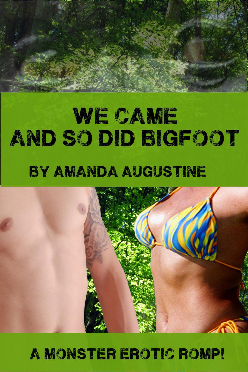 Big bigCover of We Came and so Did Bigfoot