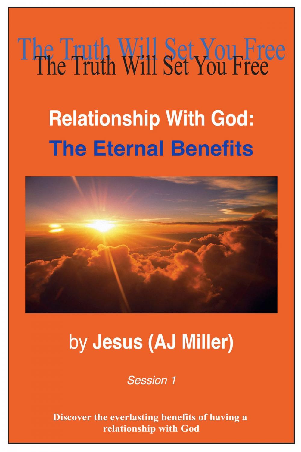 Big bigCover of Relationship with God: The Eternal Benefits Session 1