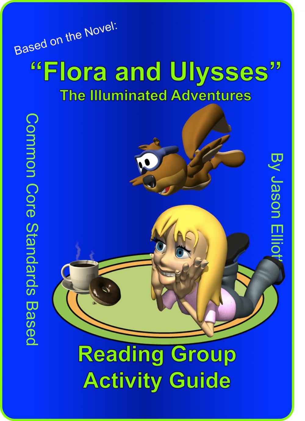 Big bigCover of Flora and Ulysses Reading Activity Guide