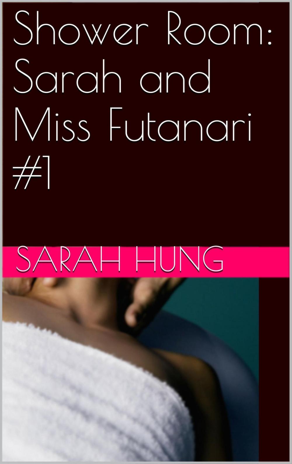 Big bigCover of Sarah and Miss Futanari #1