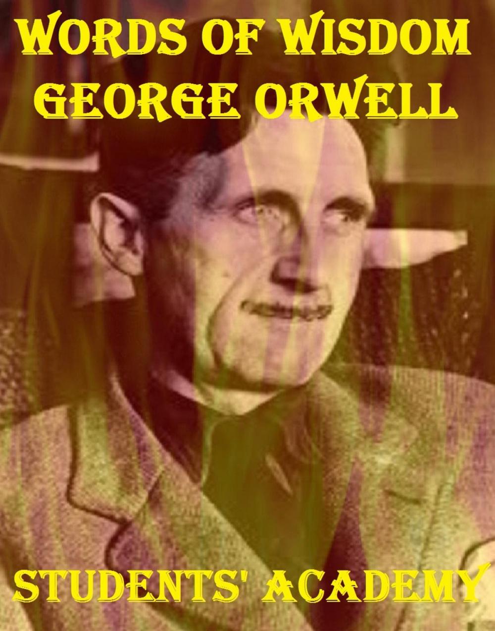 Big bigCover of Words of Wisdom: George Orwell