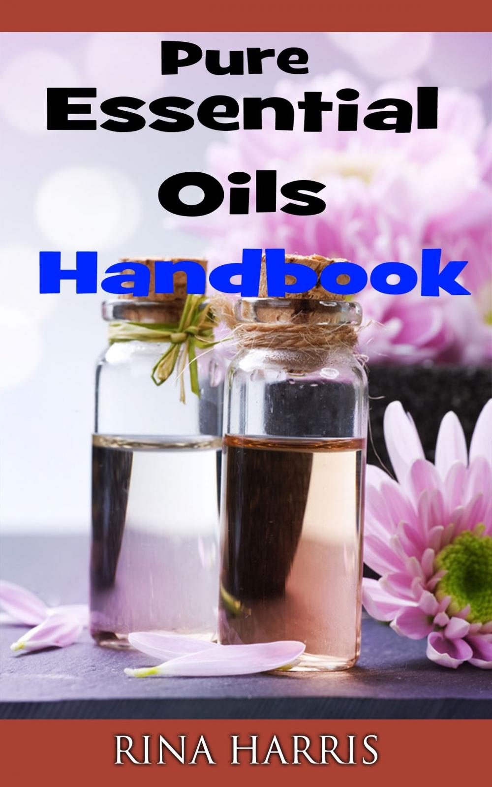 Big bigCover of Pure Essential Oils Handbook