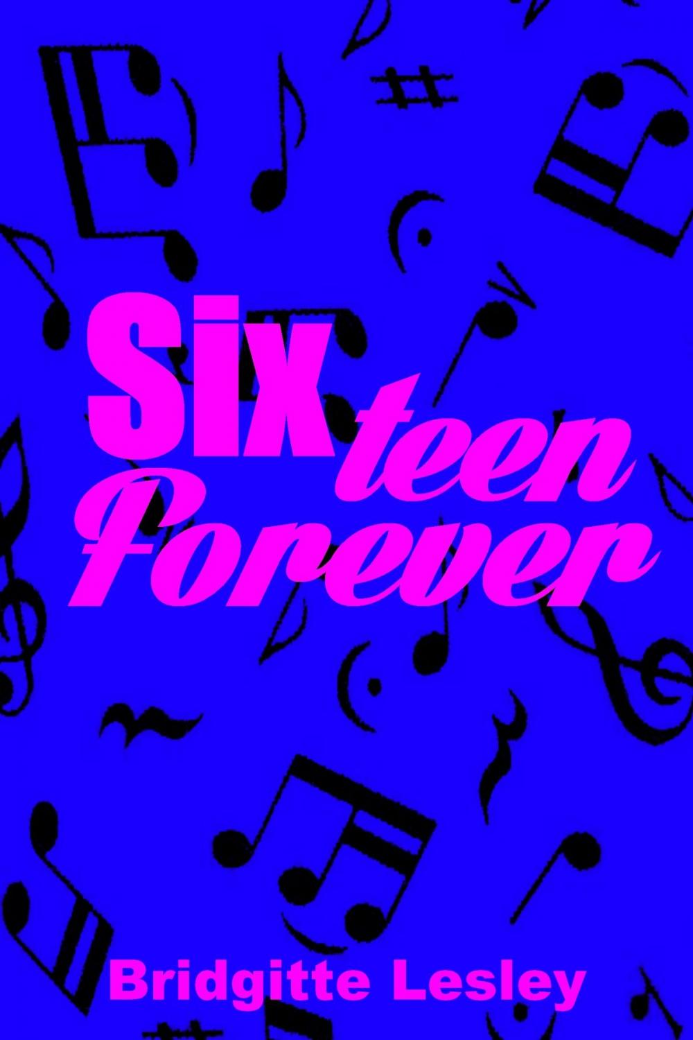 Big bigCover of Sixteen Forever