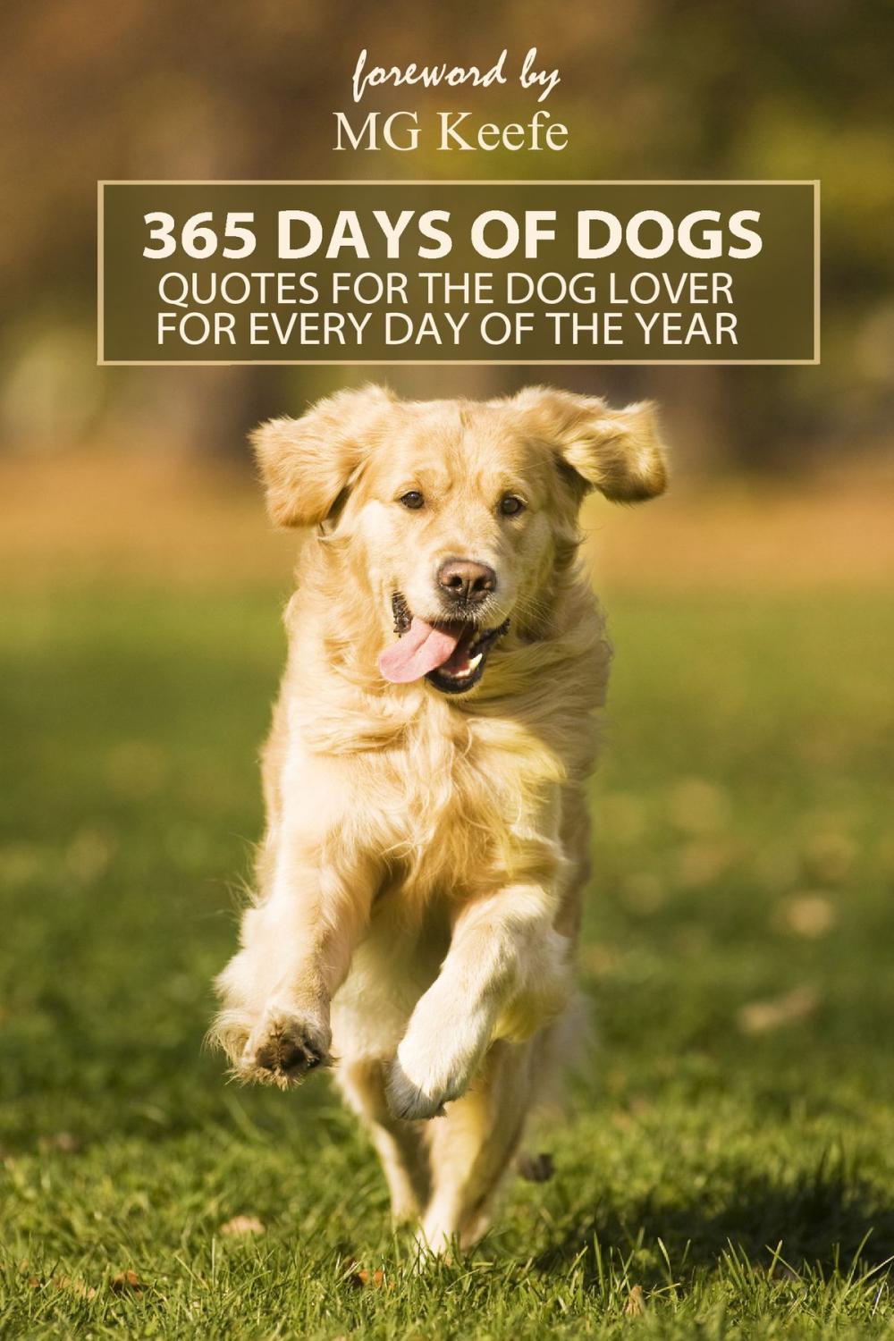 Big bigCover of 365 Days of Dogs: Inspirational Quotes for Dog Lovers for Every Day of the Year