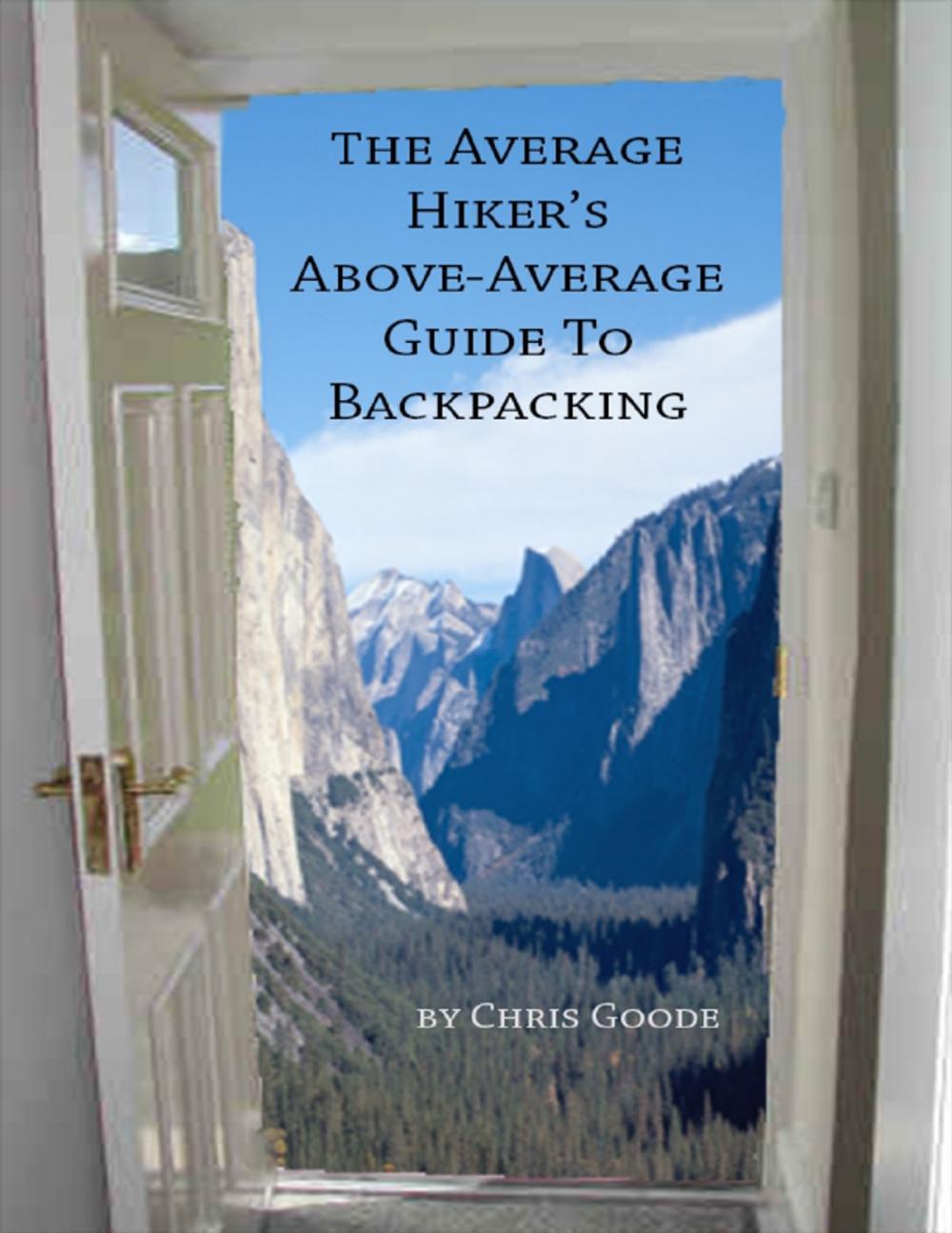 Big bigCover of The Average Hiker's Above-Average Guide to Backpacking