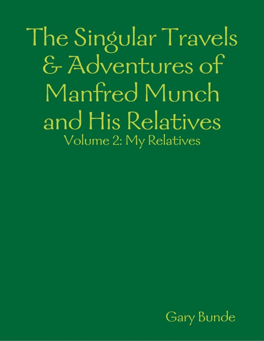 Big bigCover of The Singular Travels & Adventures of Manfred Munch and His Relatives Vol. 2