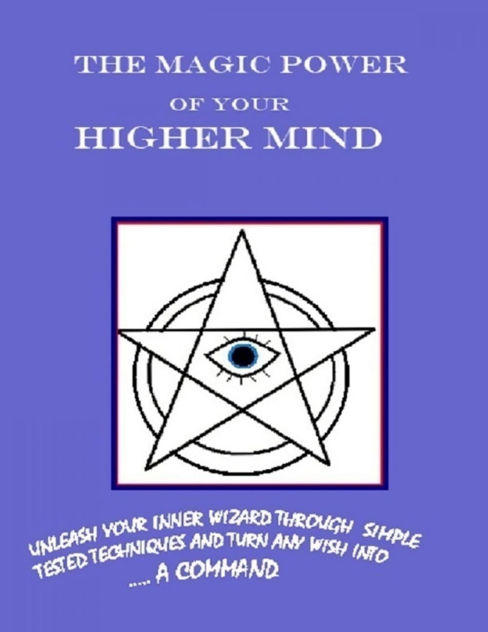 Big bigCover of The Magic Power of Your Higher Mind