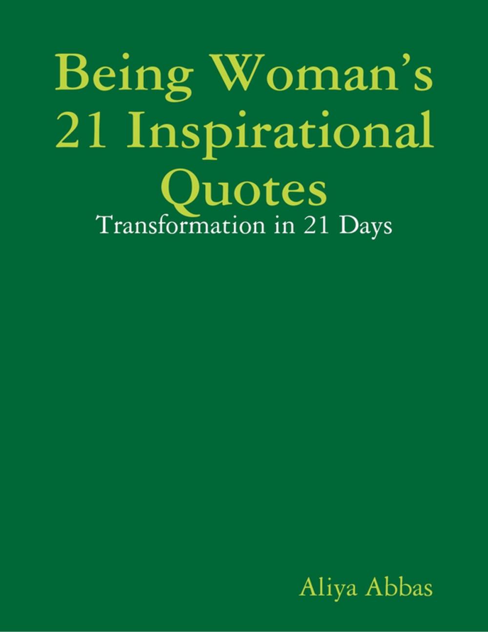 Big bigCover of Being Woman’s 21 Inspirational Quotes: Transformation in 21 Days