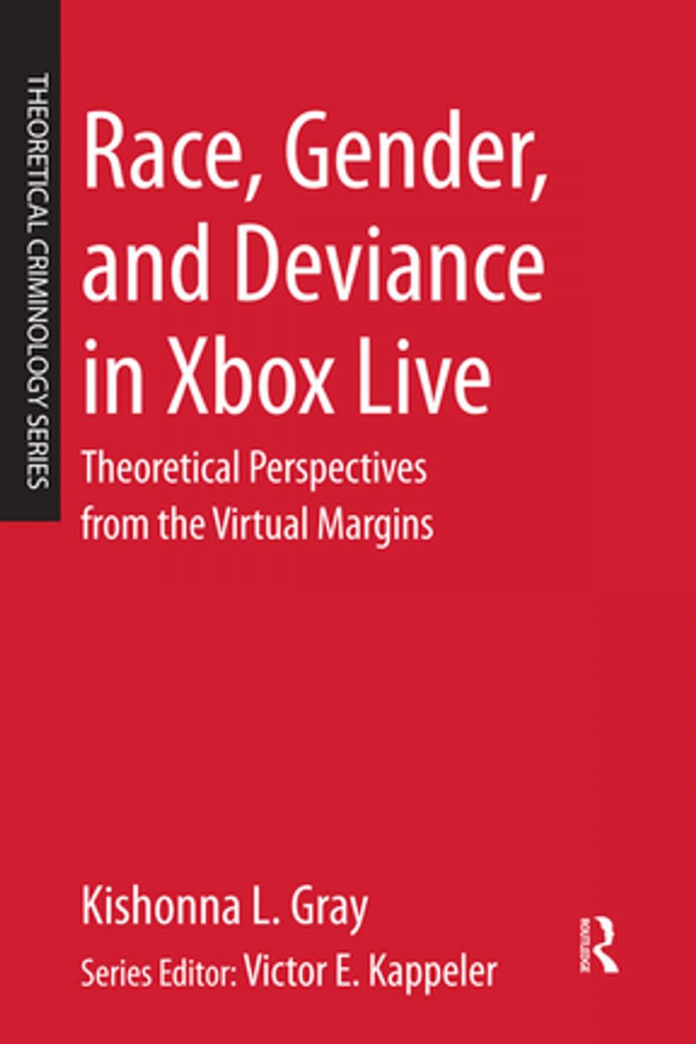 Big bigCover of Race, Gender, and Deviance in Xbox Live