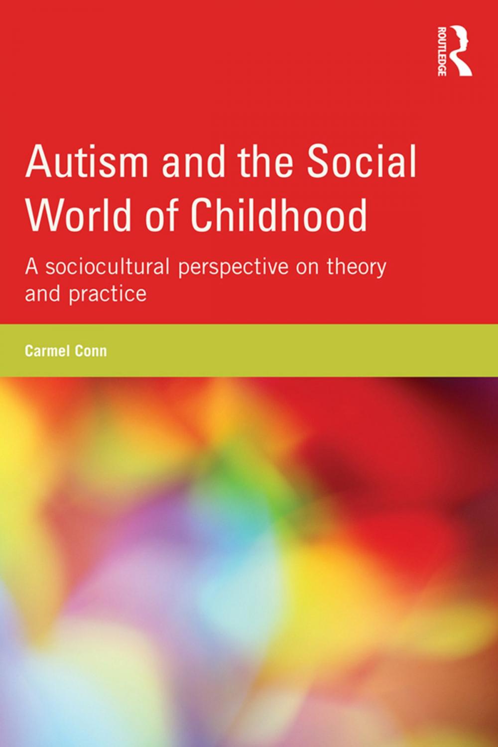 Big bigCover of Autism and the Social World of Childhood