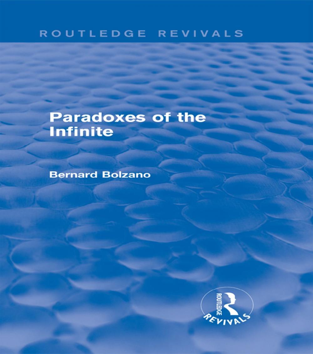 Big bigCover of Paradoxes of the Infinite (Routledge Revivals)