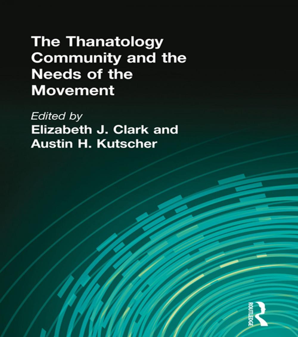 Big bigCover of The Thanatology Community and the Needs of the Movement